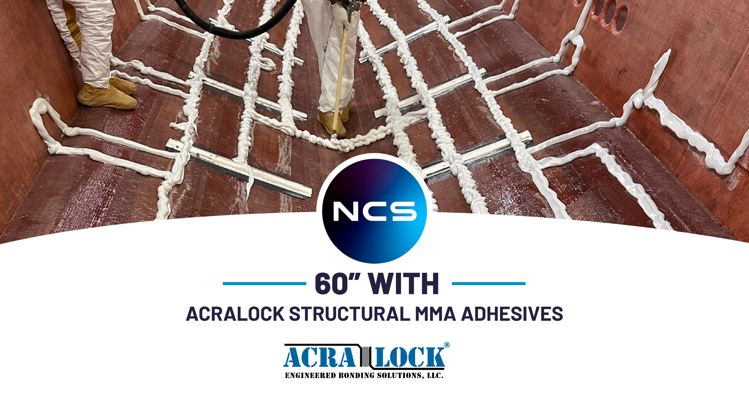 60" with Acralock Structural MMA Adhesives